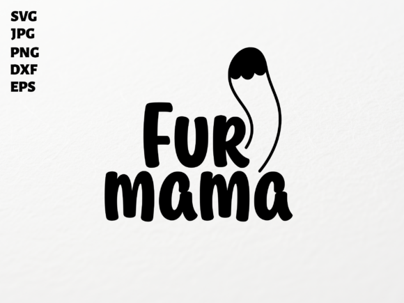 Fur Mama SVG for Cricut Sublimation PNG